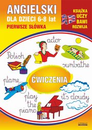 Angielski dla dzieci 12. Pierwsze swka. wiczenia. 6-8 lat, Monika Ostrowska