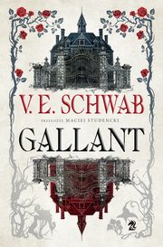 ksiazka tytu: Gallant autor: Victoria Schwab