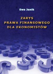 Zarys prawa finansowego dla ekonomistw, Ewa Janik