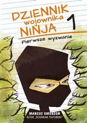 Dziennik wojownika ninja. Pierwsze wyzwanie (t.1), Marcus Emerson