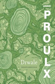 Drwale, wyd. 2, Anne Proulx