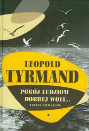 Pokj ludziom dobrej woli, Leopold Tyrmand