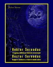 Hektor Servadac. Przygody w podry po wiatach sonecznych. Hector Servadac. Voyages et aventures a travers le monde solaire, Jules Verne