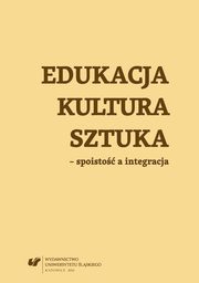 ksiazka tytu: Edukacja, kultura, sztuka ? spoisto a integracja - 14 Wybrane aspekty wykorzystania kultury symbolicznej w pracy z modzie trudn autor: 