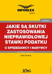Jakie s skutki zastosowania nieprawidowej stawki podatku u sprzedawcy i nabywcy, Aneta Szwch