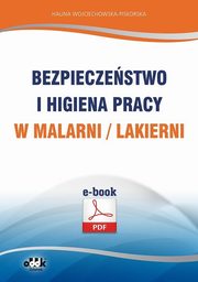 Bezpieczestwo i higiena pracy w malarni/lakierni, Halina Wojciechowska-Piskorska