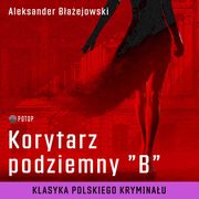 Korytarz podziemny ?B?, Aleksander Baejowski