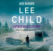 Jack Reacher. Uprowadzony, Lee Child