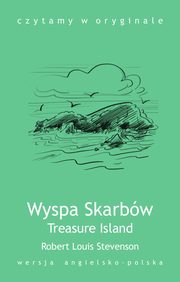 ksiazka tytu: Treasure Island / Wyspa Skarbw autor: Robert Louis Stevenson