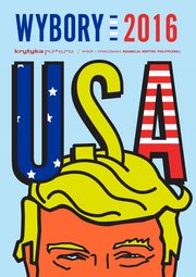 ksiazka tytu: Wybory USA 2016 autor: Praca zbiorowa