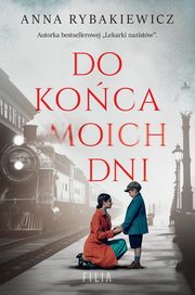 Do koca moich dni, Anna Rybakiewicz