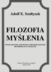 Filozofia mylenia, Adolf E. Szotysek