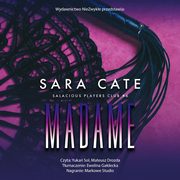 Madame, Sara Cate