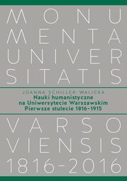 Nauki humanistyczne na Uniwersytecie Warszawskim. Tom 1, Joanna Schiller-Walicka