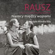 Rausz. Niemcy midzy wojnami, Harald Jhner