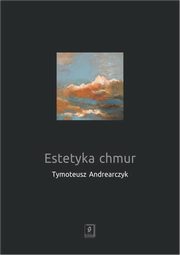 Estetyka chmur, Tymoteusz Andrearczyk