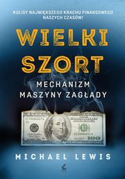 ksiazka tytu: Wielki szort autor: Michael Lewis