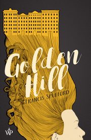 ksiazka tytu: Golden Hill autor: Francis Spufford