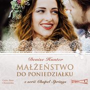 Chapel Springs. Tom 4. Maestwo do poniedziaku, Denise Hunter