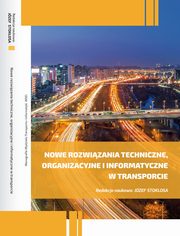 ksiazka tytu: Nowe rozwizania techniczne, organizacyjne i informatyczne w transporcie autor: 