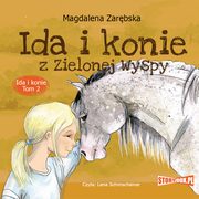 Ida i konie. Tom 2. Ida i konie z Zielonej Wyspy, Magdalena Zarbska