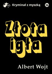 Zota iga, Albert Wojt