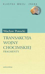 Transakcyja wojny chocimskiej. Fragmenty, Wacaw Potocki