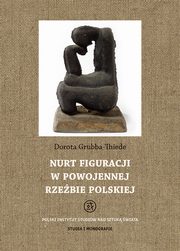 Nurt figuracji w powojennej rzebie polskiej, Dorota Grubba-Thiede