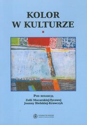 ksiazka tytu: Kolor w kulturze autor: Joanna Bielska-Krawczyk, Zofia Mocarska-Tycowa