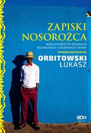 ksiazka tytu: Zapiski Nosoroca autor: ukasz Orbitowski