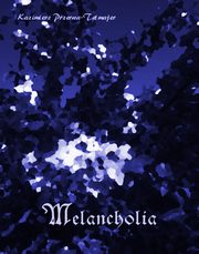 Melancholia, Kazimierz Przerwa-Tetmajer
