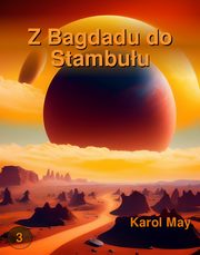 Z Bagdadu do Stambuu, Karol May