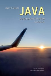 ksiazka tytu: JAVA. Programowanie obiektowe w praktyce autor: Jerzy Krawiec