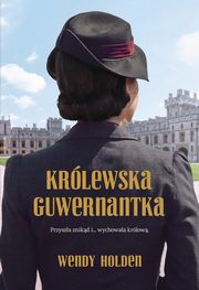 Krlewska guwernantka, Wendy Holden