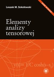 Elementy analizy tensorowej. Wydanie 2, Leszek M. Sokoowski