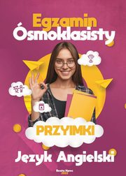 Egzamin smoklasisty. Przyimki, jzyk angielski., Beata Kurec