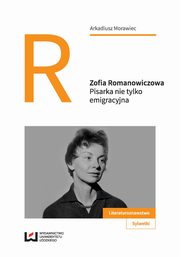 Zofia Romanowiczowa, Arkadiusz Morawiec