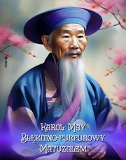 Bkitno-purpurowy Matuzalem, Karol May