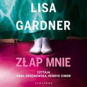 ZAP MNIE, Lisa Gardner