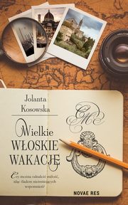 Wielkie woskie wakacje, Jolanta Kosowska