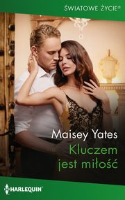 Kluczem jest mio, Maisey Yates