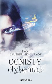 Ognisty dylemat, Ewa Bauerfeind-Burkot