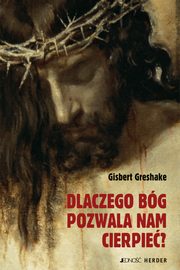 ksiazka tytu: Dlaczego Bg pozwala nam cierpie? autor: Gisbert Greshake