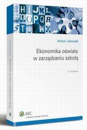 Ekonomika owiaty w zarzdzaniu szko, Antoni Jeowski