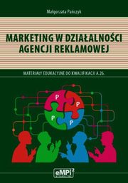 Marketing w dziaalnoci agencji reklamowej, Magorzata Paczyk