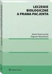 Leczenie biologiczne a prawa pacjenta, Marek wierczyski, Zbigniew Wickowski