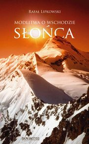 Modlitwa o wschodzie soca, Rafa Lipkowski