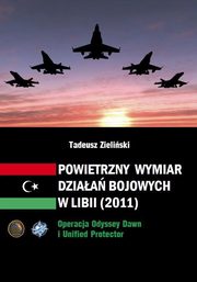 Powietrzny wymiar dziaa bojowych w Libii (2011), Tadeusz Zieliski