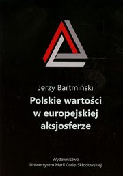 Polskie wartoci w europejskiej aksjosferze, Jerzy Bartmiski