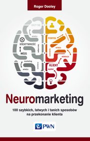 Neuromarketing, Roger Dooley